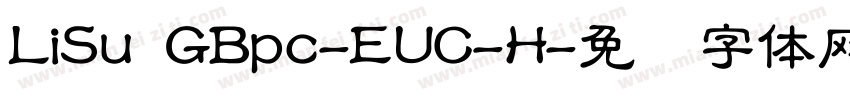 LiSu GBpc-EUC-H字体转换